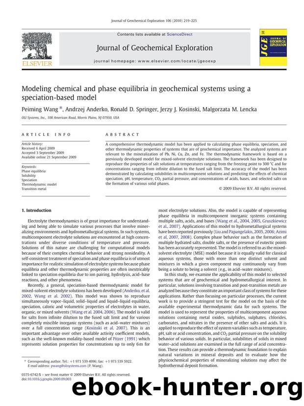 Modeling chemical and phase equilibria in geochemical systems using a speciation-based model by Peiming Wang; Andrzej Anderko; Ronald D. Springer; Jerzy J. Kosinski; Malgorzata M. Lencka