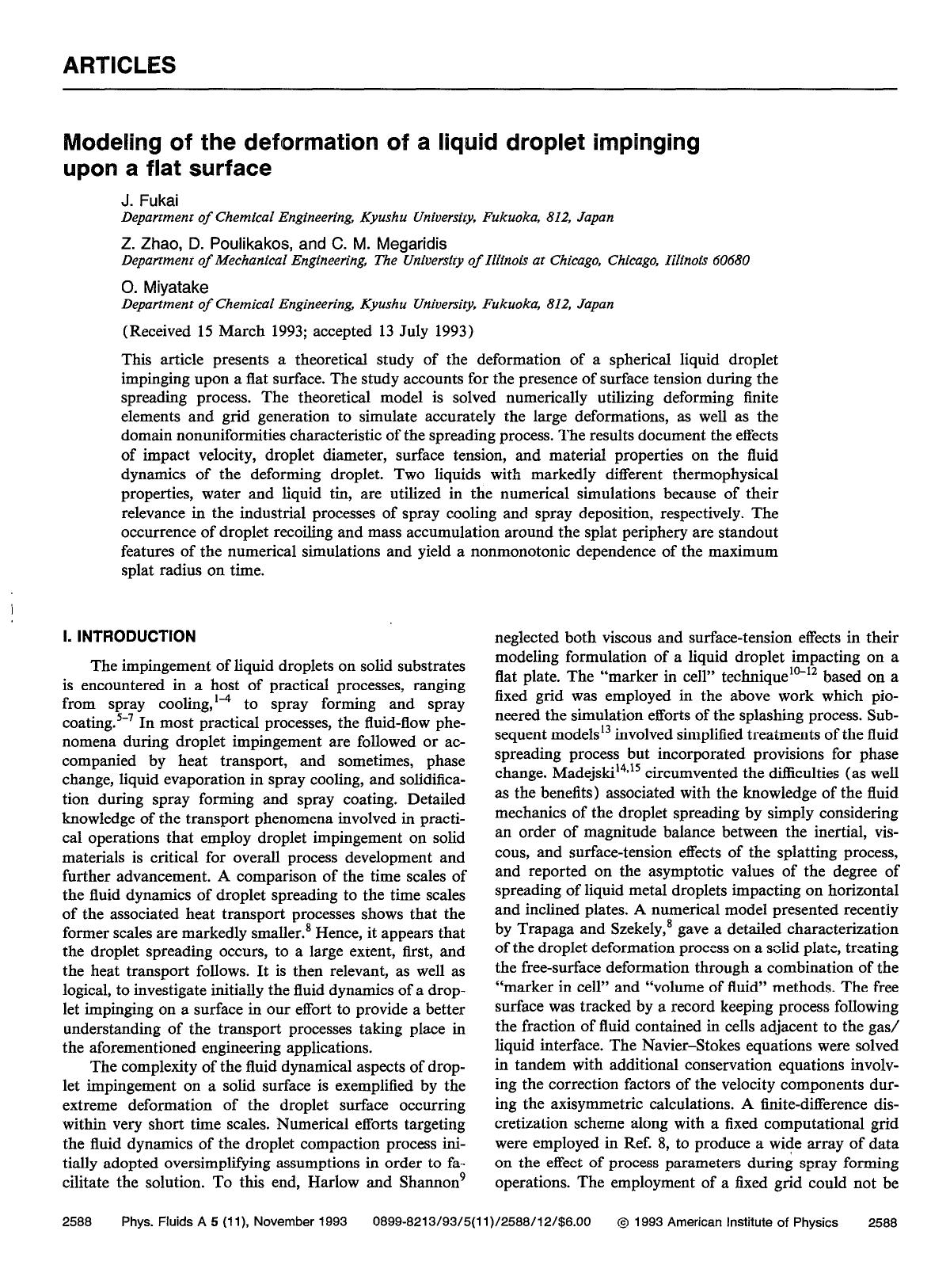 Modeling of the deformation of a liquid droplet impinging upon a flat surface by J. Fukai; Z. Zhao; D. Poulikakos; C. M. Megaridis; O. Miyatake