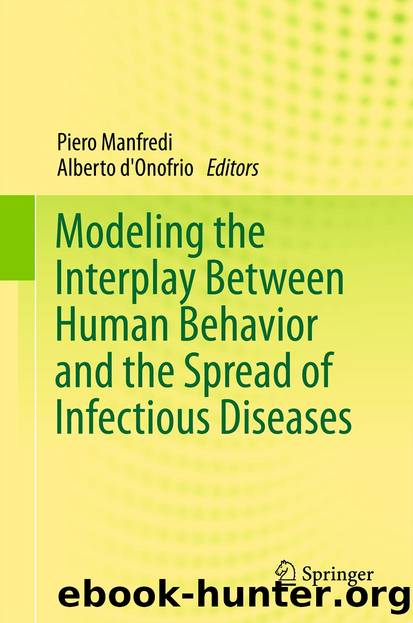 Modeling the Interplay Between Human Behavior and the Spread of Infectious Diseases by Piero Manfredi & Alberto D'Onofrio