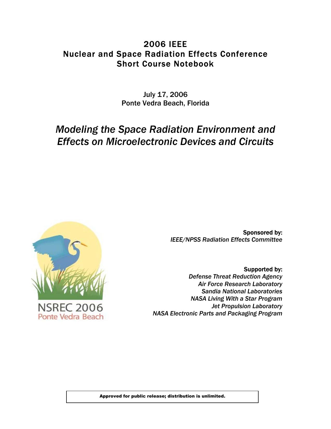 Modeling the Space Radiation Environment and Effects on Microelectronic Devices and Circuits by NSREC 2006