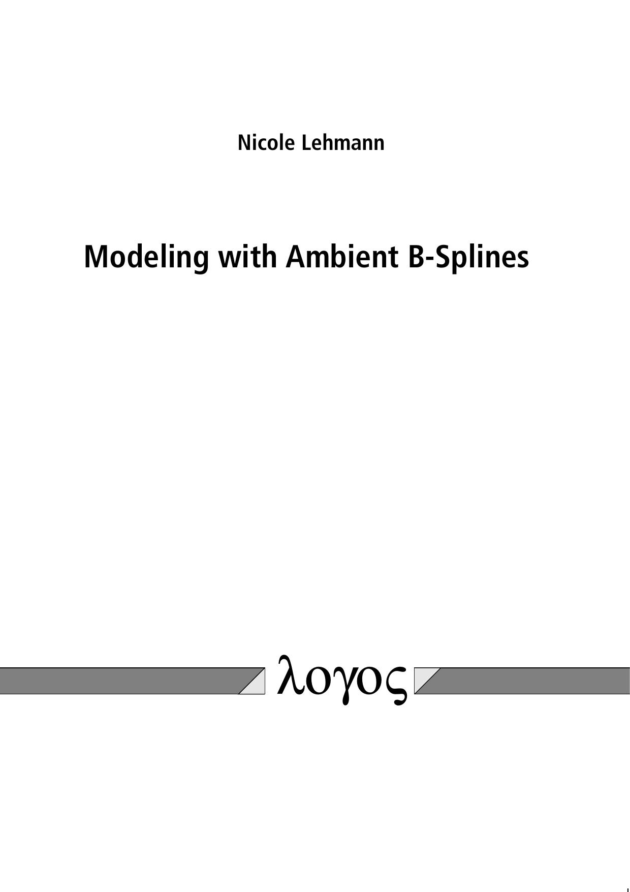 Modeling with Ambient B-Splines by Nicole Lehmann