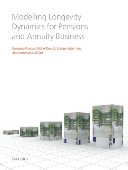 Modelling Longevity Dynamics for Pensions and Annuity Business by Ermanno Pitacco Michel Denuit Steven Haberman Annamaria Olivieri