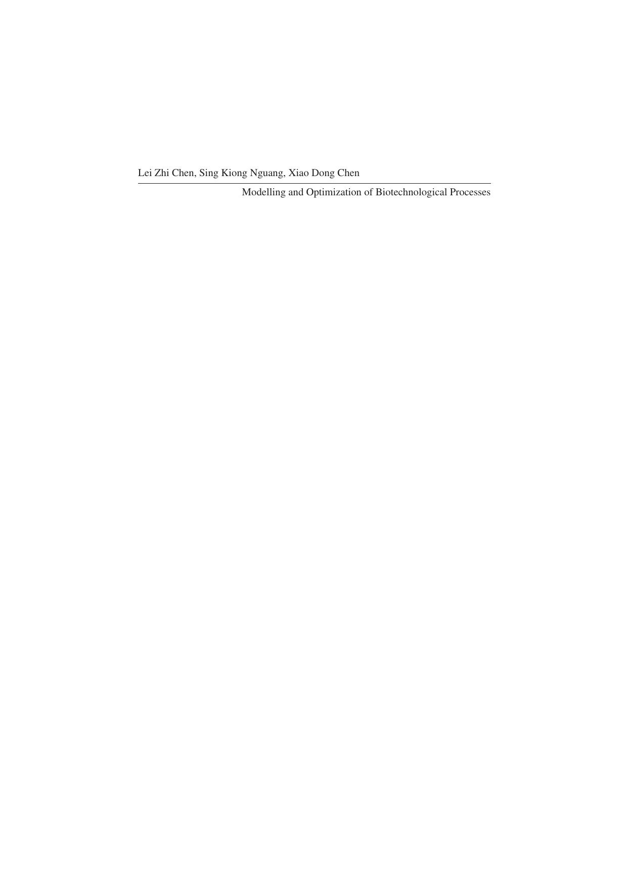Modelling and Optimization of Biotechnological Processes: Artificial Intelligence Approaches by Lei Zhi Chen Dr. Xiao Dong Chen Professor Dr. Sing Kiong Nguang Professor Dr. (auth.)