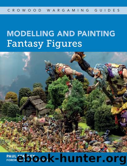 Modelling and Painting Fantasy Figures by Paul Stanley
