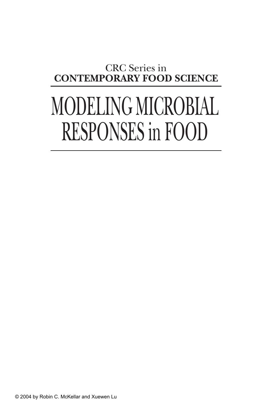 Modelling microbial responses in foods by Robin C. McKellar Xuewen Lu