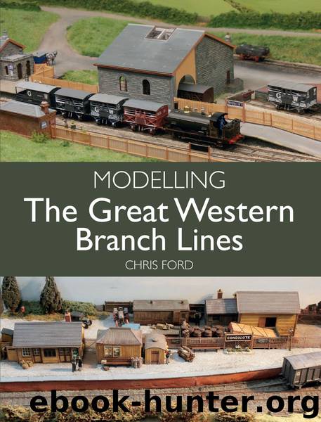 Modelling the Great Western Branch Lines by Chris Ford