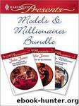 Models & Millionaires Bundle by Cathy Williams & Julia James