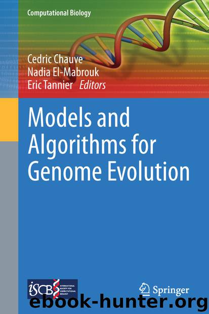 Models and Algorithms for Genome Evolution by Cedric Chauve Nadia El-Mabrouk & Eric Tannier