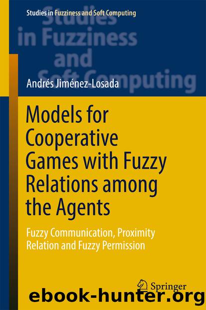 Models for Cooperative Games with Fuzzy Relations among the Agents by Andrés Jiménez-Losada
