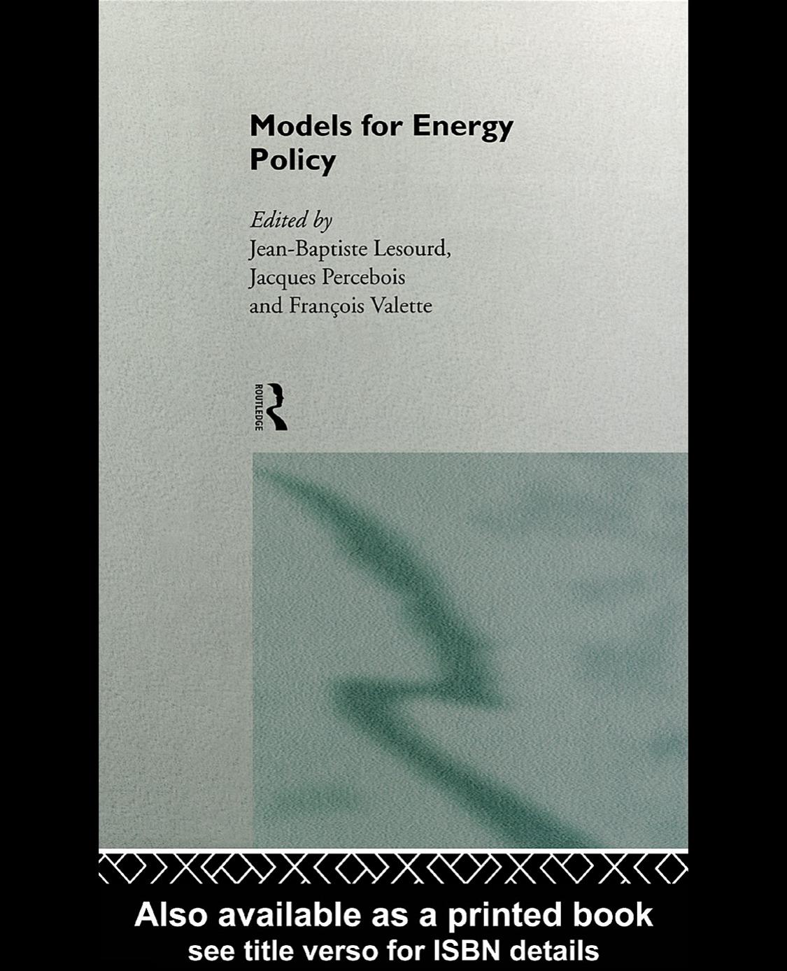 Models for Energy Policy (Routledge Studies in the History of Economic Modelling, 1) by J. Lesourd