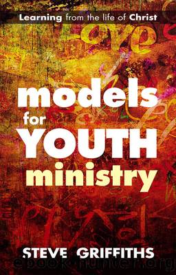 Models for Youth Ministry by Steve Griffiths