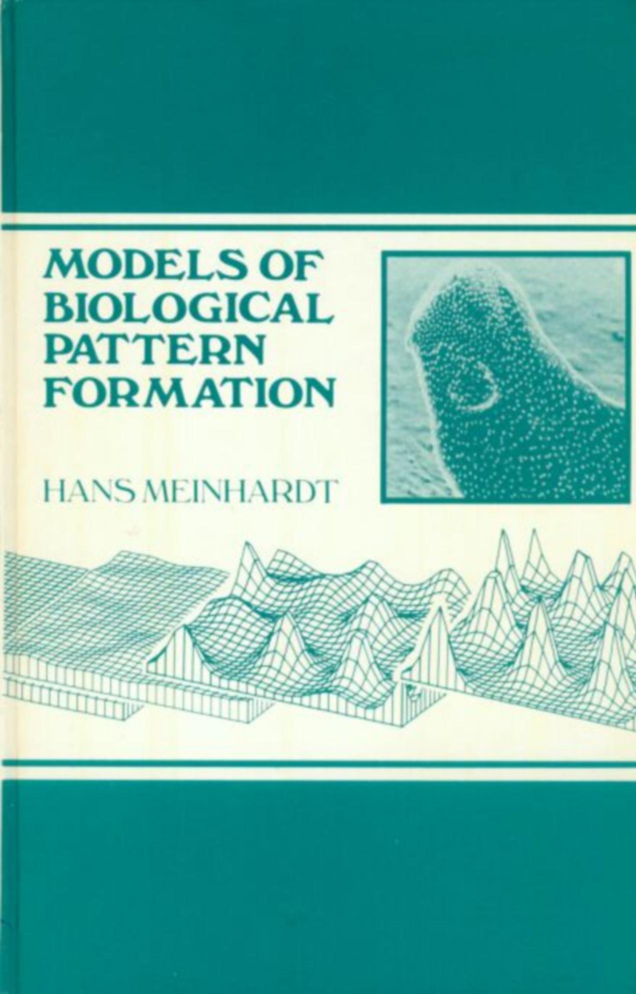 Models of Biological Pattern Formation by Hans Meinhard
