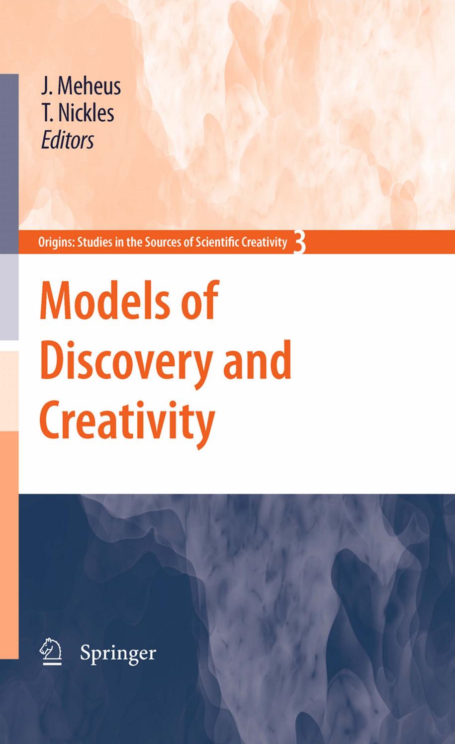 Models of Discovery and Creativity by J. Meheus