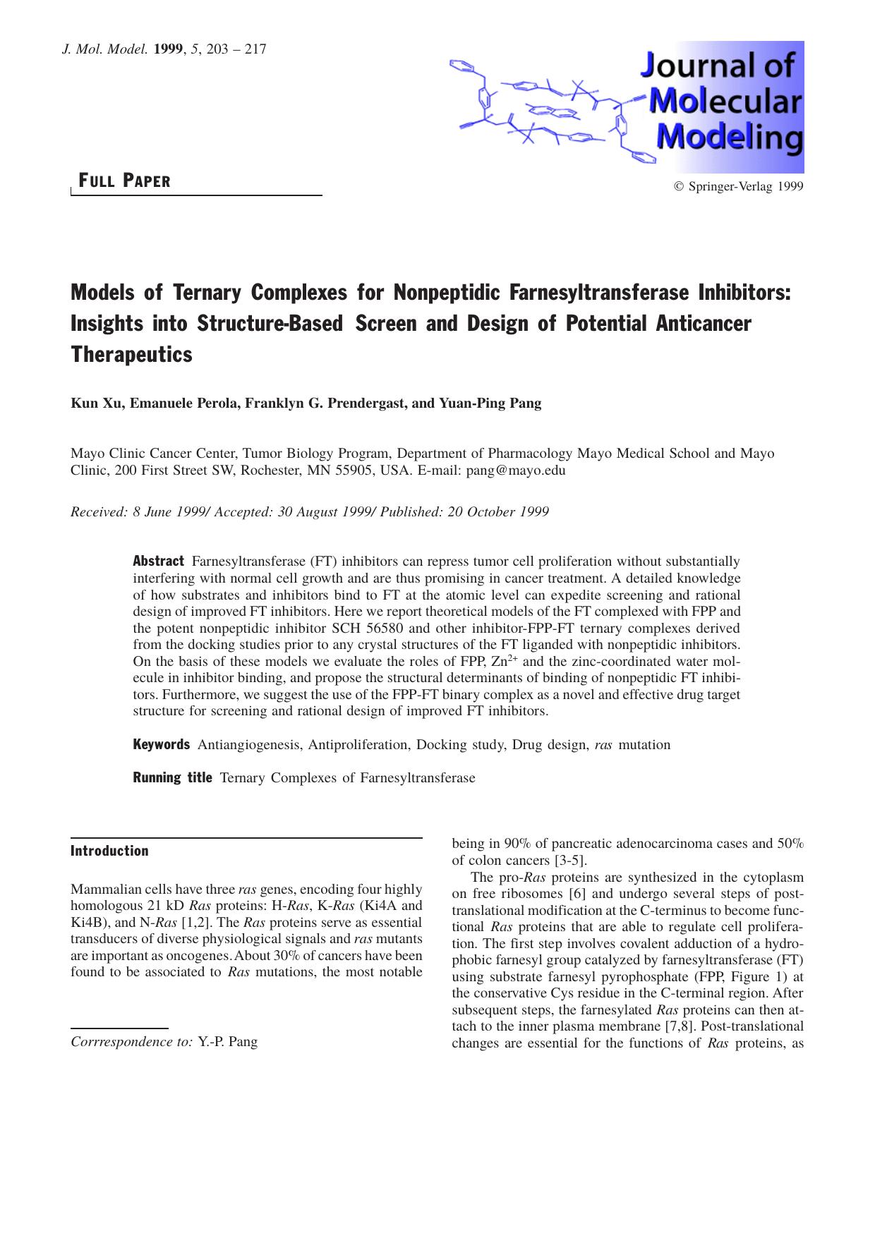 Models of Ternary Complexes for Nonpeptidic Farnesyltransferase Inhibitors: Insights into Structure-Based Screen and Design of Potential Anticancer Therapeutics by Kun Xu Emanuele Perola Franklyn G. Prendergast Yuan-Ping Pang