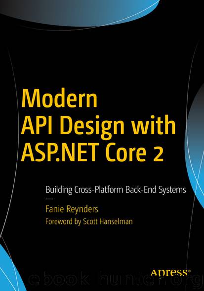 Modern API Design with ASP.NET Core 2 by Fanie Reynders