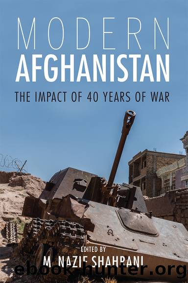 Modern Afghanistan: The Impact of 40 Years of War by M. Nazif Shahrani