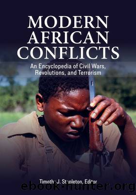 Modern African Conflicts: an Encyclopedia of Civil Wars, Revolutions, and Terrorism by Timothy J. Stapleton