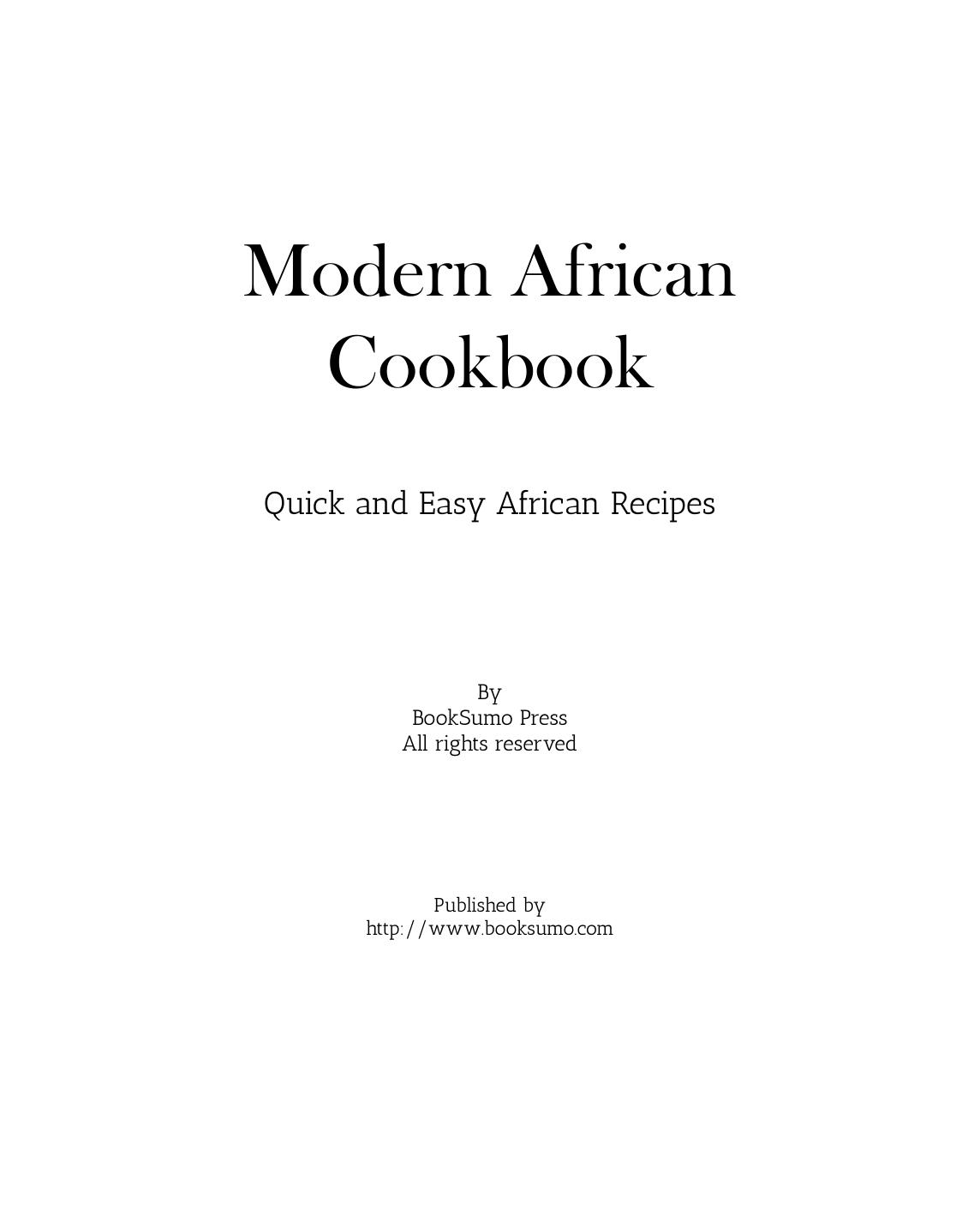 Modern African Cookbook: Quick and Easy African Recipes (2nd Edition) by Unknow
