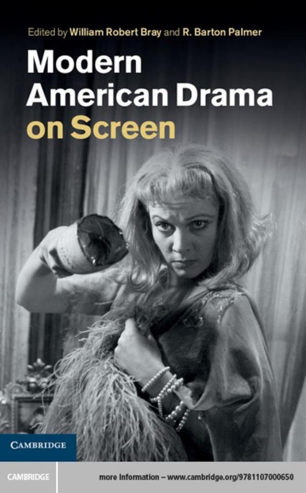 Modern American Drama on Screen by William Robert Bray; R. Barton Palmer