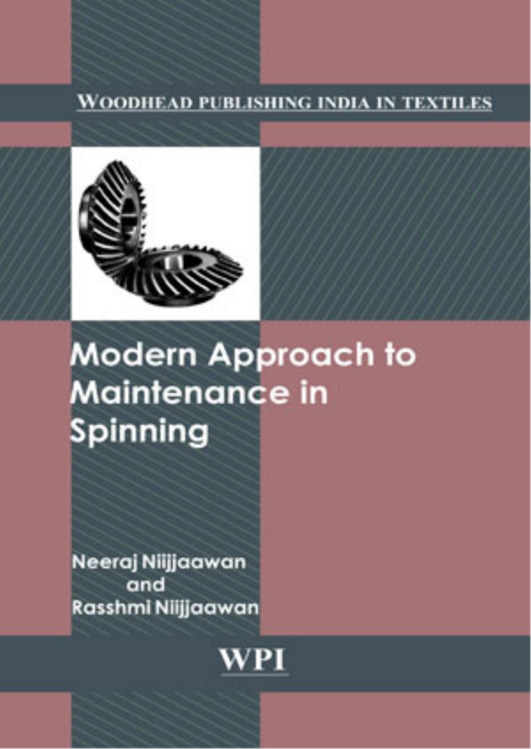 Modern Approach to Maintenance in Spinning (Woodhead Publishing India) by Neeraj Nijjawan R Nijjawan