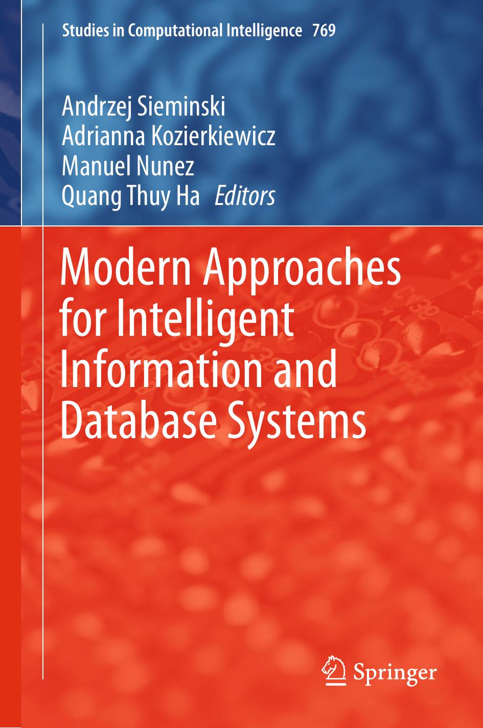 Modern Approaches for Intelligent Information and Database Systems by Andrzej Sieminski Adrianna Kozierkiewicz Manuel Nunez Quang Thuy Ha