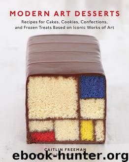 Modern Art Desserts by Caitlin Freeman