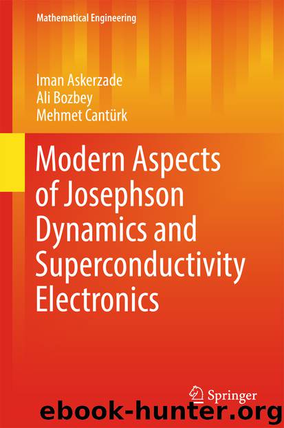 Modern Aspects of Josephson Dynamics and Superconductivity Electronics by Iman Askerzade Ali Bozbey & Mehmet Cantürk