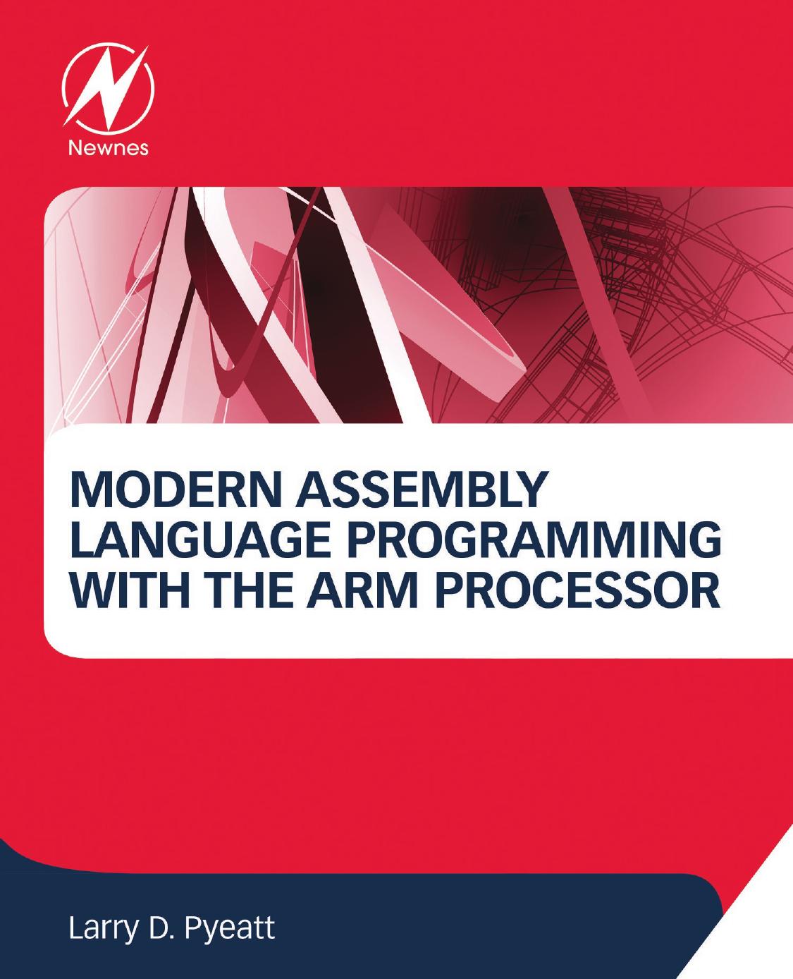 Modern Assembly Language Programming with the ARM Processor by Unknown