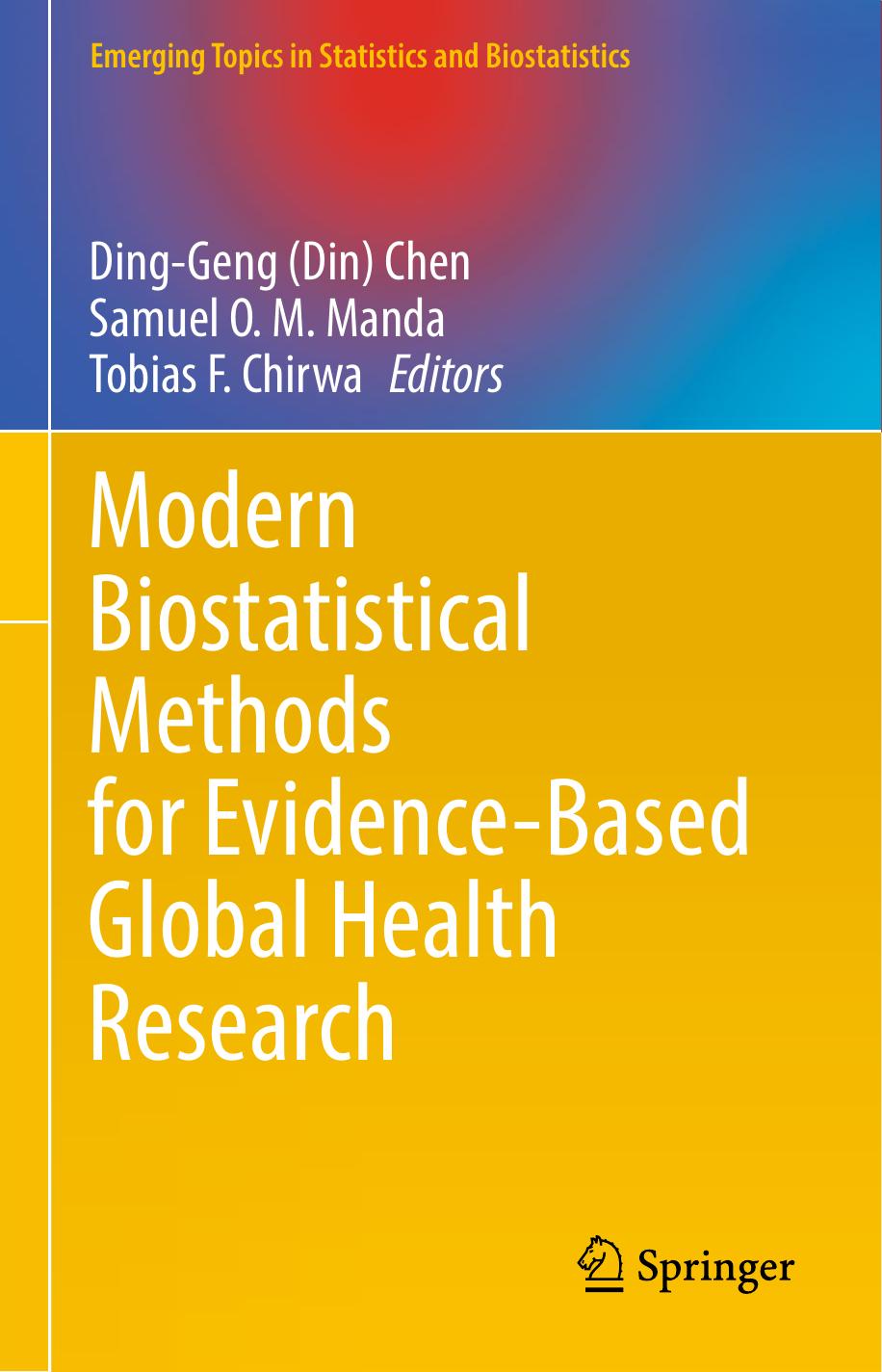 Modern Biostatistical Methods for Evidence-Based Global Health Research by Ding-Geng (Din) Chen Samuel O. M. Manda Tobias F. Chirwa