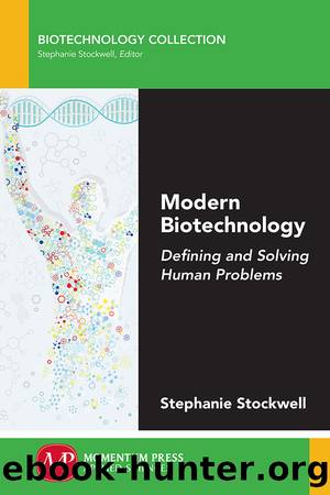 Modern Biotechnology by Stephanie Stockwell
