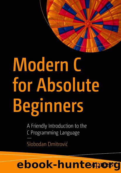 Modern C for Absolute Beginners by Slobodan Dmitrović