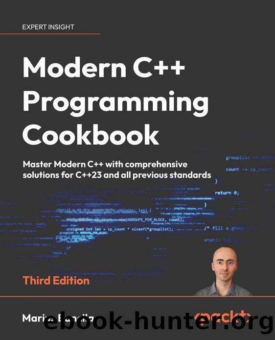 Modern C++ Programming Cookbook by Marius Bancila;