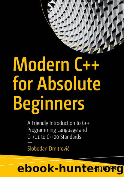 Modern C++ for Absolute Beginners by Slobodan Dmitrović
