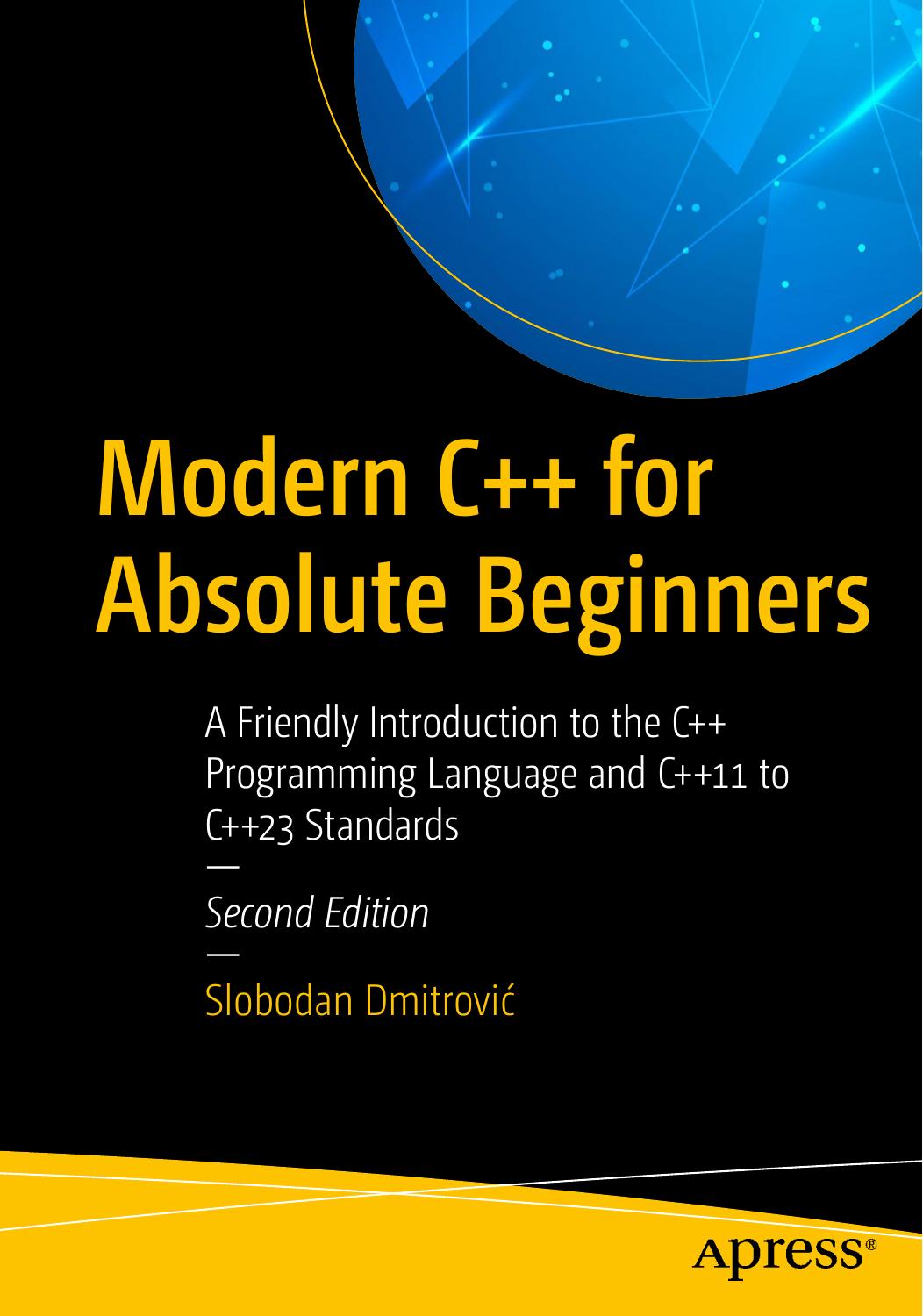 Modern C++ for Absolute Beginners by Unknown