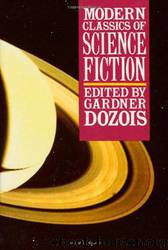 Modern CLassics of Science Fiction by Gardner Dozois