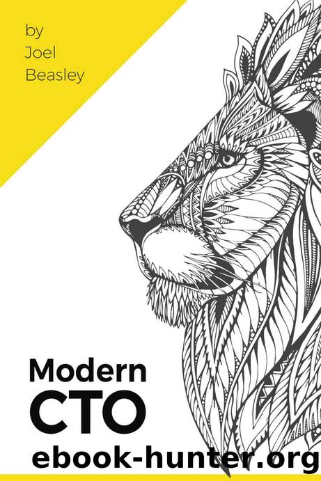 Modern CTO: Everything you need to know, to be a Modern CTO. by Joel Beasley