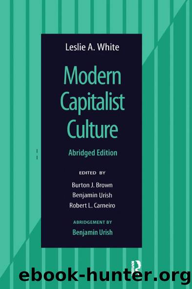 Modern Capitalist Culture, Abridged Edition by Leslie A White
