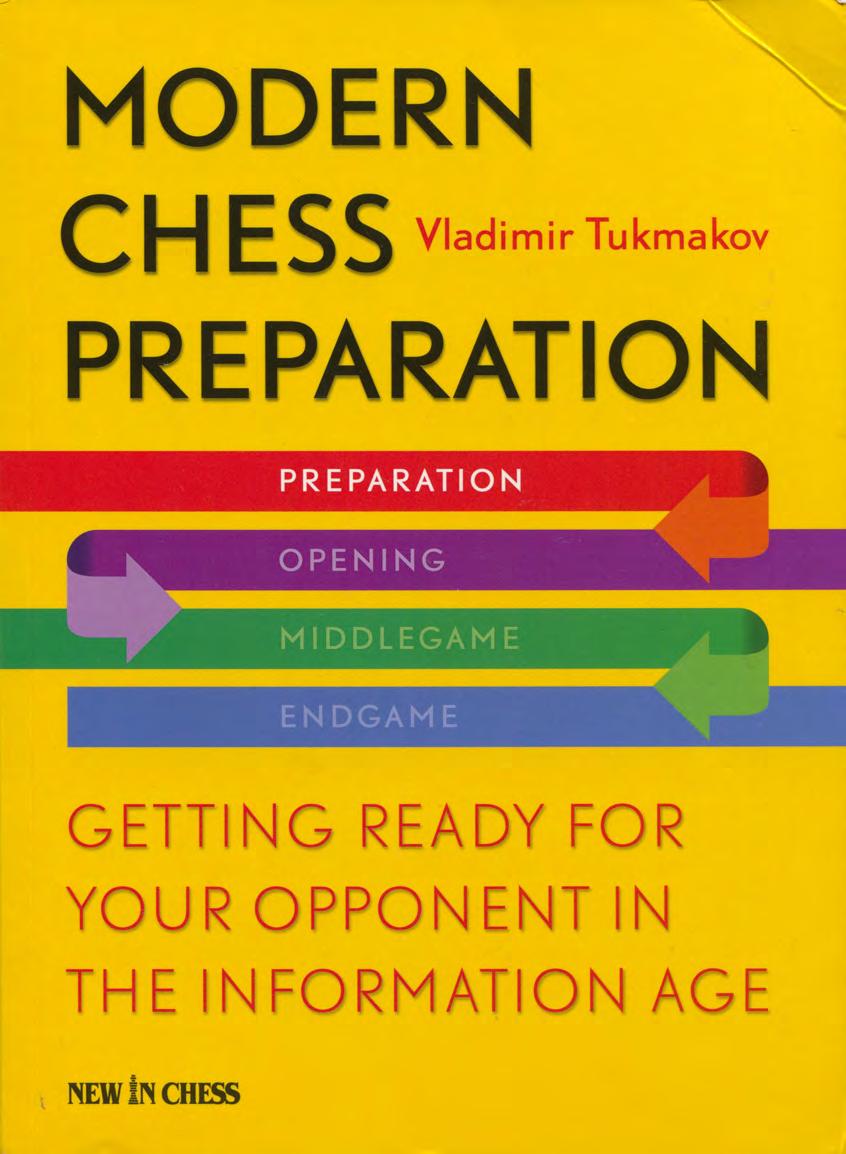 Modern Chess Preparation: Getting Ready for Your Opponent in the Information Age (Repost) by Unknow