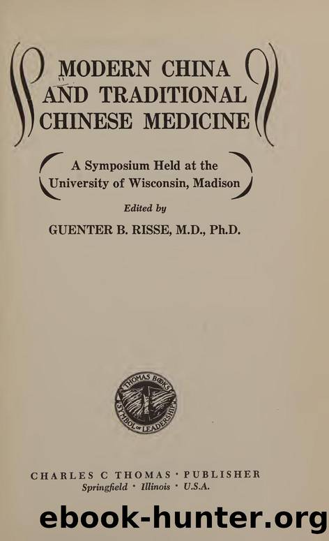 Modern China and traditional Chinese medicine; a symposium held at the University of Wisconsin, Madison by Modern China & traditional Chinese medicine. A Symposium Held at the University of Wisconsin (1973)