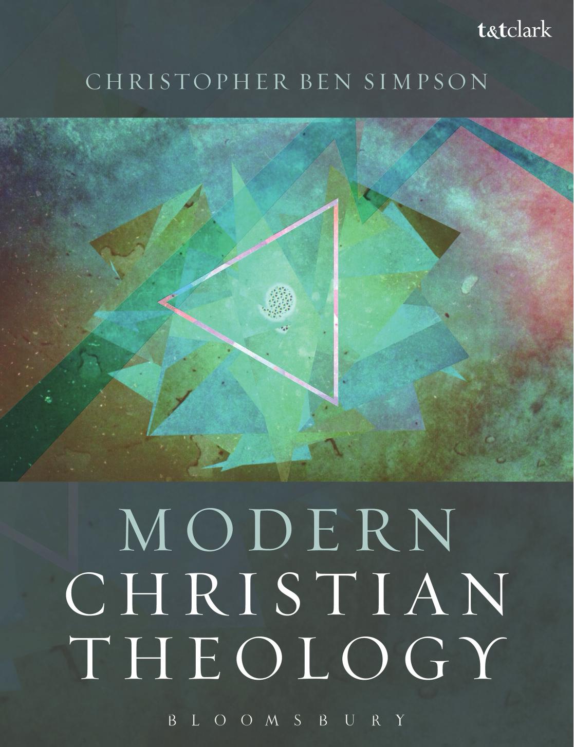 Modern Christian Theology by Christopher Ben Simpson