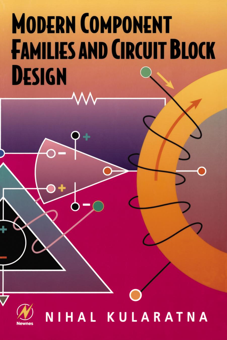 Modern Component Families and Circuit Block Design by Nihal Kularatna