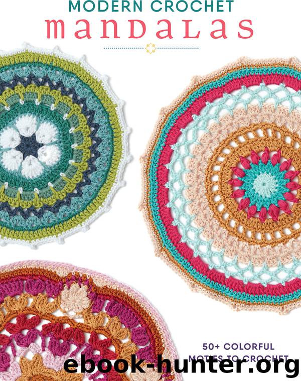 Modern Crochet Mandalas by Interweave Editors & Erica Smith