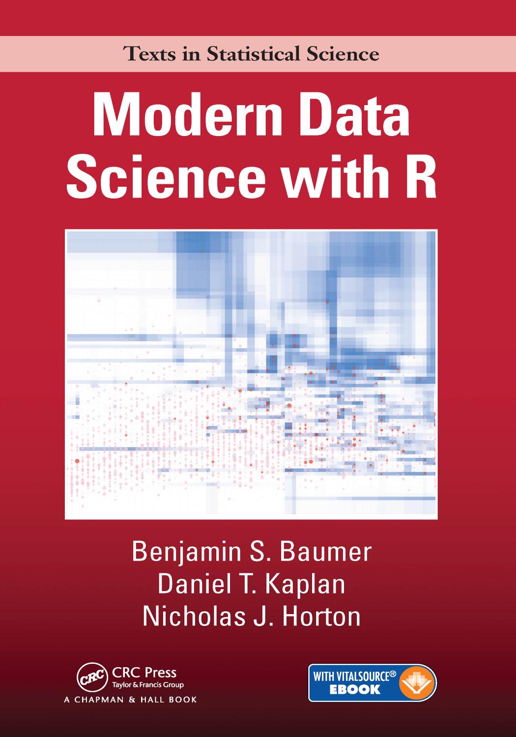 Modern Data Science with R by Benjamin Baumer Daniel Kaplan Nicholas Horton