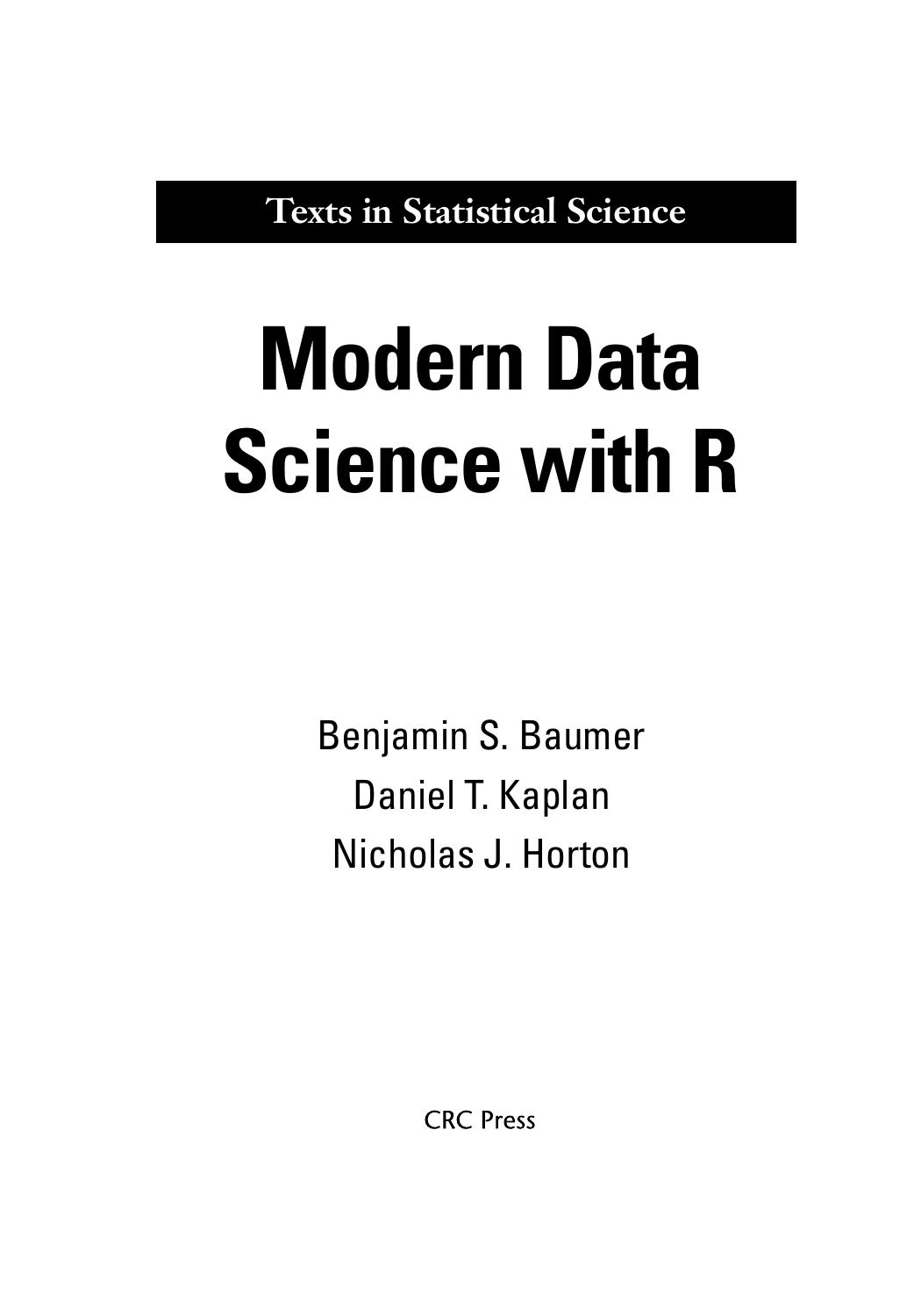 Modern Data Science with R by Benjamin S. Baumer Daniel T. Kaplan Nicholas J. Horton