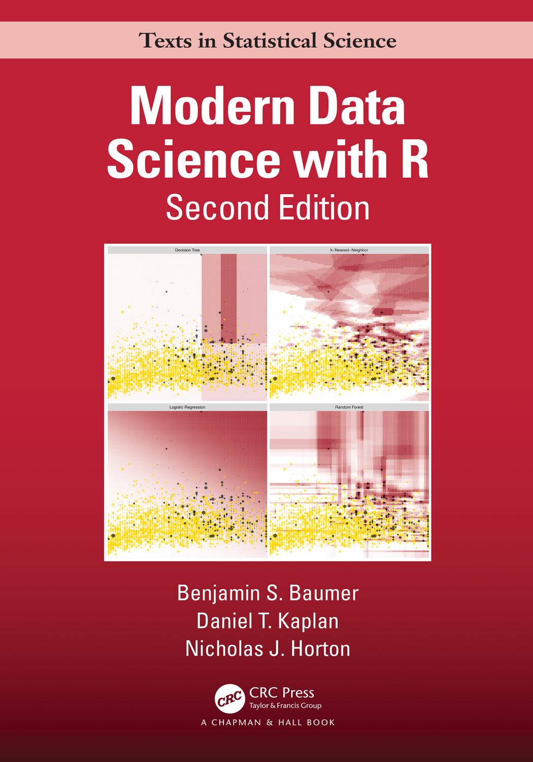 Modern Data Science with R; 2nd edition by Benjamin S. Baumer & Daniel T. Kaplan & Nicholas J. Horton