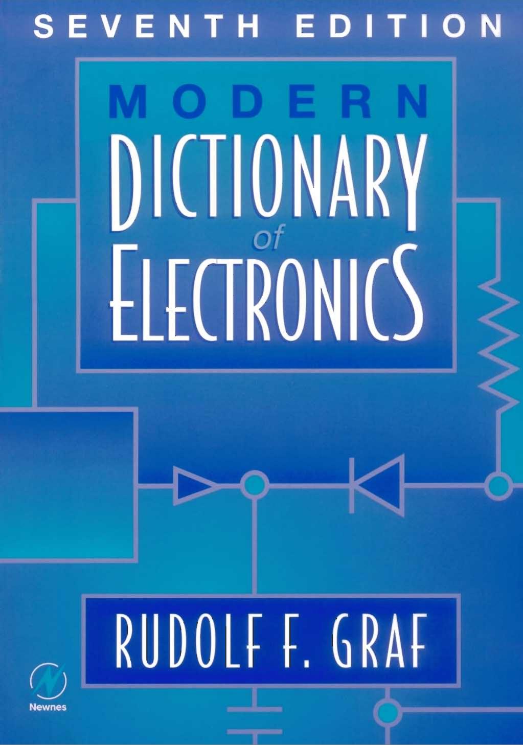 Modern Dictionary of Electronics by Rudolf F. Graf Professional Technical Writer