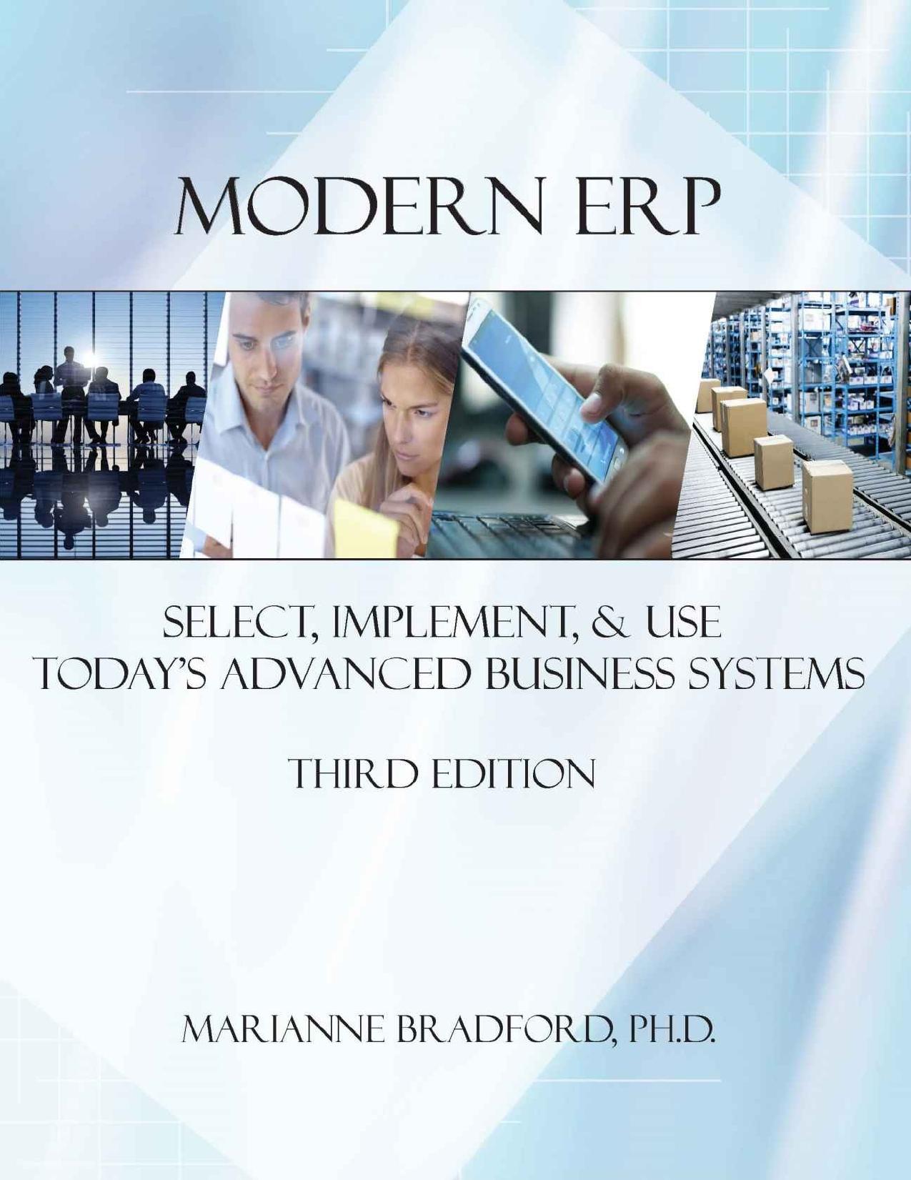 Modern ERP: Select, Implement, & Use Today's Advanced Business Systems 3rd Edition by Marianne Bradford