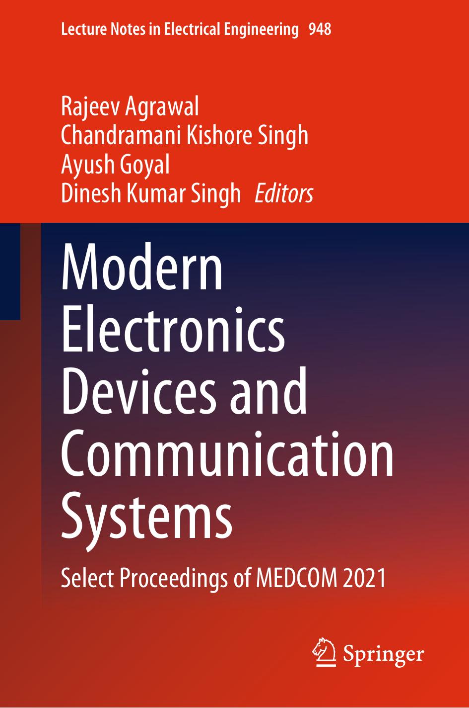 Modern Electronics Devices and Communication Systems: Select Proceedings of MEDCOM 2021 by Rajeev Agrawal Chandramani Kishore Singh Ayush Goyal Dinesh Kumar Singh