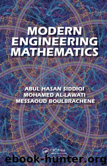 Modern Engineering Mathematics by Siddiqi Abul Hasan; Al-Lawati Mohamed; Boulbrachene Messaoud