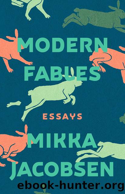 Modern Fables by Mikka Jacobsen
